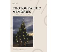 Photographic Memories Vol. 4: Lights in the Dark