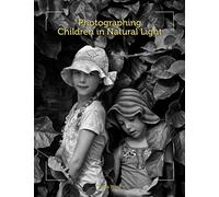 Photographing Children in Natural Light: Art and Techniques