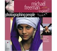Photographing People: The Definitive Guide for Serious Digital Photographers (Digital Photography Expert)