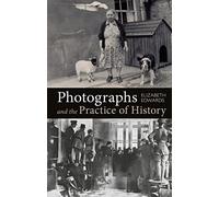 Photographs and the Practice of History : A Short Primer