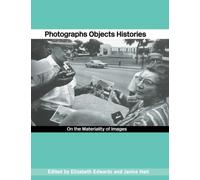Photographs Objects Histories : On the Materiality of Images