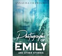 Photographs of Emily and other stories