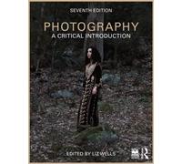 Photography : A Critical Introduction