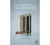 Photography and Collaboration: From Conceptual Art to Crowdsourcing