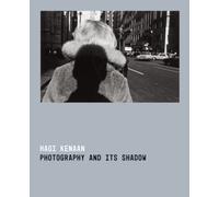 Photography and Its Shadow
