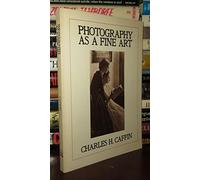 Photography as a Fine Art: The Achievements and Possibilities of Photographic Art in America