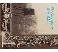 Photography at MoMA: 1840-1920