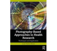 Photography-Based Approaches in Health Research : Techniques and Applications