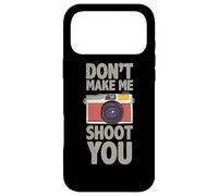 Photography Don´t Make Me Shoot You Quote Shots Photographer Case for iPhone 17 Pro Max