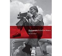 Photography, Fourth Edition: A Cultural History