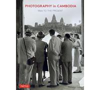 Photography in Cambodia: 1866 to the Present