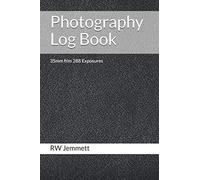 Photography Log Book: For 35mm Film Cameras