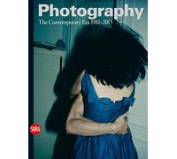Photography Vol.4: The Contemporary Era 1981-2013 (Composition of the Work)