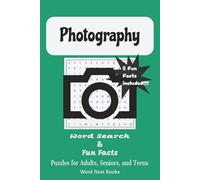 Photography Word Search and 5 Photography Fun Facts Puzzle Book:: Word Searches and 5 Fun Facts Easy to Read Print about Photography, Cameras, and ... for Vacation, Holidays, and Travel