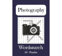 Photography Word Search Puzzle Book: Word Searches with Easy to Read Print about Photography | 6x9 inches, 110 pages | 50+ Puzzles