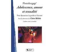 Photolangage® Adolescence, amour et sexualité: Pour dynamiser la parole et l'écoute