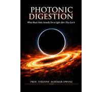 PHOTONIC DIGESTION: What Black Holes Actually Do to Light After They Eat It
