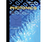 Photonics: Optical Electronics in Modern Communications (The ^AOxford Series in Electrical and Computer Engineering)