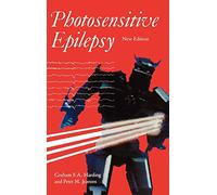 Photosensitive Epilepsy: New and Expanded Edition: 133 (Clinics in Developmental Medicine (Mac Keith Press))