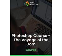 Photoshop Course - The Voyage of the Dom - Alpha Academy Key - GLOBAL