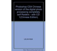 Photoshop CS4 Chinese version of the digital photo processing completely self Raiders - with CD 1(Chinese Edition)