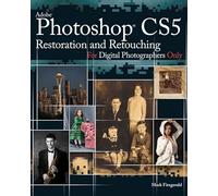 Photoshop CS5 Restoration and Retouching For Digital Photographers Only (For Only)