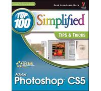 Photoshop CS5: Top 100 Simplified Tips and Tricks