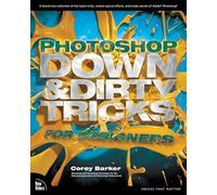 Photoshop Down & Dirty Tricks for Designers