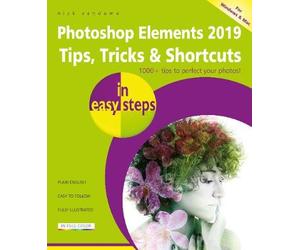 Photoshop Elements 2019 Tips, Tricks & Shortcuts in easy steps