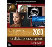 Photoshop Elements 2020 Book for Digital Photographers, The by Scott Kelby (Engl