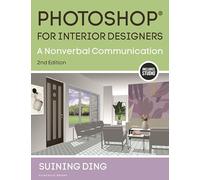 Photoshop® for Interior Designers: A Nonverbal Communication