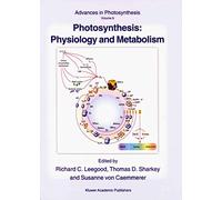 Photosynthesis: Physiology and Metabolism: 9 (Advances in Photosynthesis and Respiration, 9)