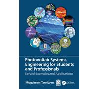 Photovoltaic Systems Engineering for Students and Professionals : Solved Examples and Applications