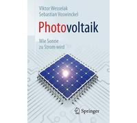 Photovoltaik Wie Sonne zu Strom wird - 9783662489055
