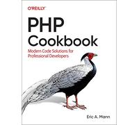 PHP Cookbook: Modern Code Solutions for Professional Developers