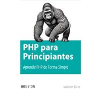 PHP para Principiantes: Aprende PHP de Forma Simple: Aprenda los conceptos fundamentales de PHP para principiantes, desde la configuración del entorno ... la integración con bases de datos y Frontend.