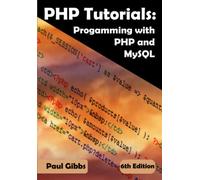PHP Tutorials: Programming with PHP and MySQL: Learn PHP 7 / 8 with MySQL for Web Programming