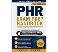 PHR EXAM PREP HANDBOOK: The Complete Study Guide for the Professional in Human Resources Certification with Practice Questions and Test-Taking Strategies