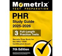 PHR Study Guide 2025-2026 - 3 Full-Length Practice Tests, Secrets Prep Book for the HRCI PHR Certification Exam: [7th Edition]