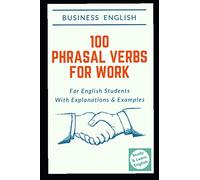 phrasal verbs for work: 100 phrasal verbs to improve your professional English