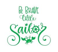 Phrase Be Brave Little Sailor Wall Decals PVC 72x79.2cm Do not Damage The Wall Surface Green