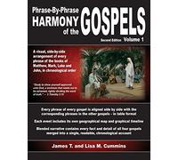 Phrase-By-Phrase Harmony of the Gospels: Second Edition, Volume 1