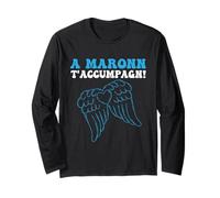 Phrase in Neapolitan Dialect A Maronn T'accumpagn! Italian Long Sleeve T-Shirt