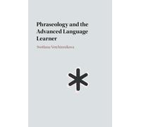 Phraseology and the Advanced Language Learner