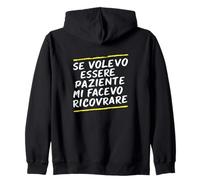 Phrases "If I Wanted To Be Patient Had Me Hospitalized" Zip Hoodie