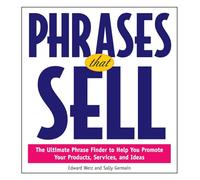 Phrases That Sell: The Ultimate Phrase Finder to Help You Promote Your Products, Services, and Ideas (BUSINESS BOOKS)