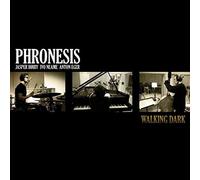 Phronesis - Walking Dark by Phronesis (2012-04-17)