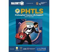 PHTLS 9E: Print PHTLS Textbook With Digital Access To Course Manual Ebook: Prehospital Trauma Life Support