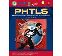 PHTLS: Prehospital Trauma Life Support 8E Portuguese Edition: Atendimento Pre-hospitalar Traumatizado