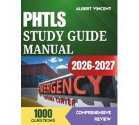 PHTLS Study Guide Manual 2026-2027: Complete Prehospital Trauma Life Support Review with 1,000 Practice Questions